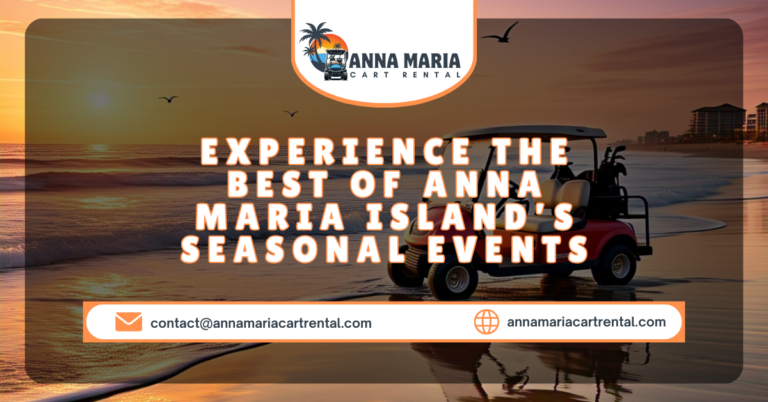 Scenic view of Anna Maria Island with golf carts and festive event celebrations.