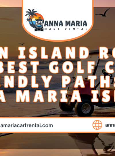 Scenic hidden golf cart route on Anna Maria Island with ocean views and palm trees